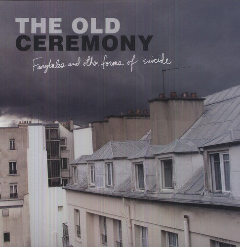 the album cover for The Old Ceremony - Fairytales and Other Forms Of Suicide