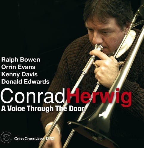 the album cover for Conrad Herwig - A Voice Through The Door