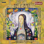 the album cover for Fairhaven Singers - Full of Grace - Songs to the Virgin Mary