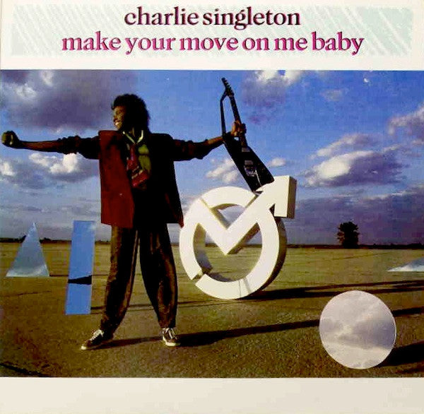 Charlie Singleton : Make Your Move On Me Baby (12")