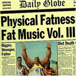 the album cover for Fat Music - Physical Fatness