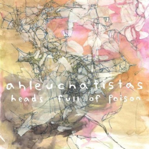 the album cover for Ahleuchatistas - Heads Full of Poison