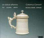 the album cover for Calamus Consort - Un Dolce Affanno: Music at the Court of Vienna