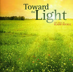 the album cover for Elaine Huckle - Toward the Light: The Voice of Elaine Huckle