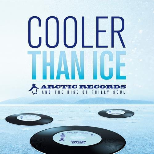 the album cover for Cooler Than Ice-Arctic Records Story - Cooler Than Ice: TheArctic Records Story