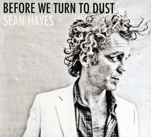 the album cover for Sean Hayes - Before We Turn To Dust
