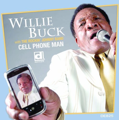 Willie Buck - Cell Phone Man (CD)