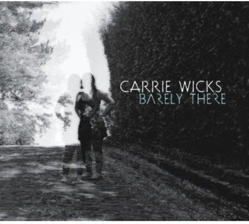 the album cover for Carrie Wicks - Barely There