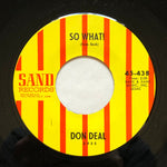 Don Deal : So What! / Our Last Night (7", Single)