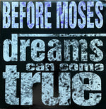 Before Moses : Dreams Can Come True (12", Single)