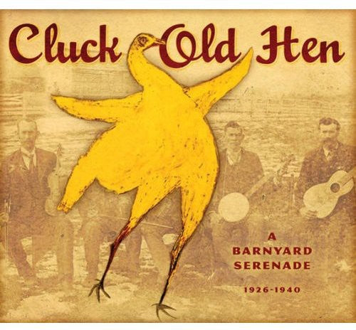 the album cover for Cluck Old Hen - Cluck Old Hen