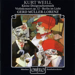 the album cover for Weill / Raudales / Munich Ro / Mueller-Lorenz - Concerto for Violin & Brass Band Op 12