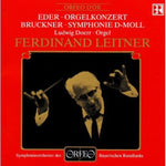 the album cover for Eder / Bruckner / Doerr / Leitner - Orgelkonzert / Symphonie D-Moll