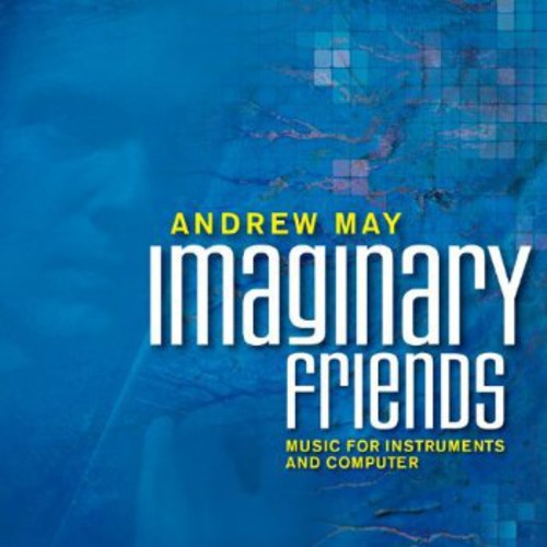 the album cover for Andrew May - Imaginary Friends