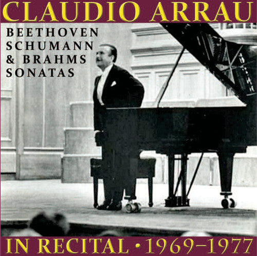 the album cover for Claudio Arrau - Claudio Arrau in Recital 1969-1977