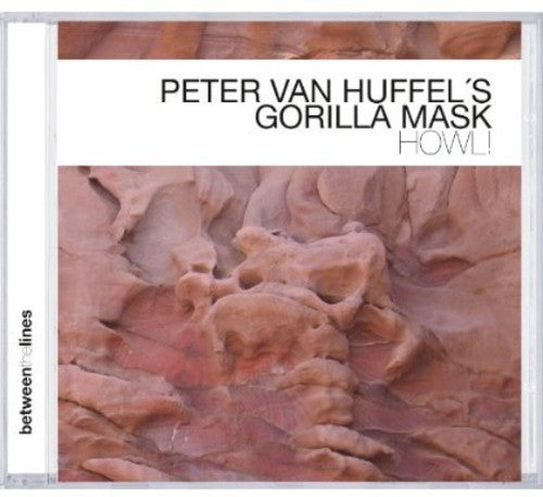 the album cover for Peter van Huffel's Gorilla Mask - Howl