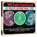Various Artists - Whirlwind-Phillips International Story (CD)
