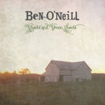 the album cover for Ben O'Neill - Ghosts & Green Shoots