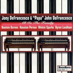 the album cover for Joey Defrancesco & Papa John - All in the Family