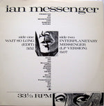 Ian Messenger : Wait So Long (Edit) / Interplanetary Messenger (12", Promo)