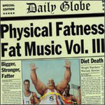 the album cover for Fat Music - Vol. 3-Physical Fatness