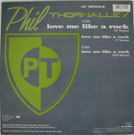 Phil Thornalley : Love Me Like A Rock (12", Single, Pin)