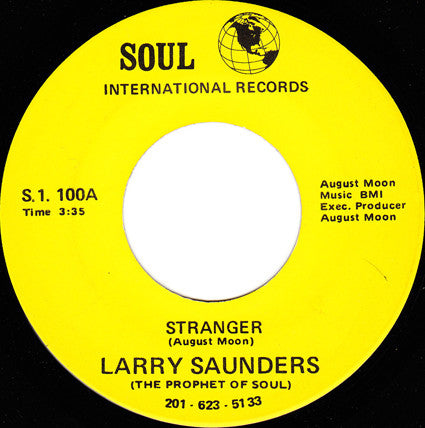 Larry Saunders (The Prophet Of Soul)* : Stranger (7")