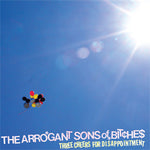 The Arrogant Sons Of Bitches : Three Cheers For Disappointment (LP, Album, Sun)
