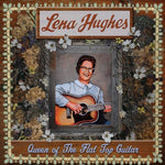 the album cover for Lena Hughes - Queen of the Flat Top Guitar