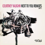 the album cover for Courtney Vaughn - Next To You: Remixes 1 (Mod)