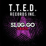 the album cover for Slug-Go - Crazy (Mod)