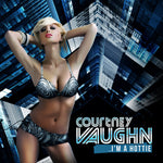 the album cover for Courtney Vaughn - I'm a Hottie