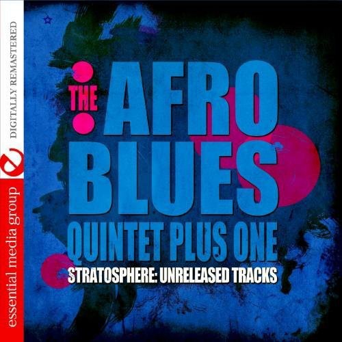 Afro-Blues Quintet + 1 - Stratosphere: Unreleased Tracks (CD)