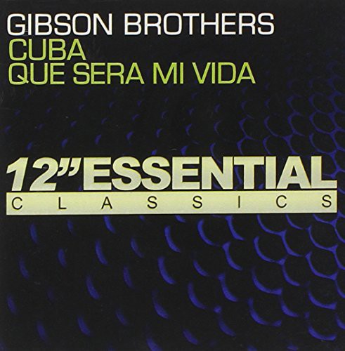 The Gibson Brothers - Cuba: Que Sera Mi Vida (CD)