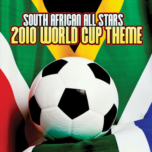 the album cover for South African All Stars - 2010 World Cup Theme