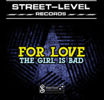 the album cover for For Love - Girl Is Bad (Mod)