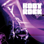 the album cover for Body Rock - Body Rock