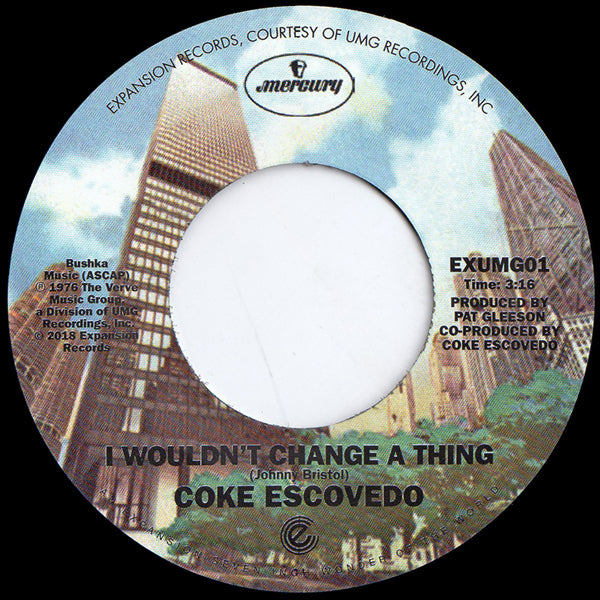 Coke Escovedo - I Woulnd't Change A Thing / Rebirth (45)