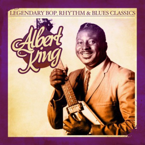 the album cover for Albert King - Legendary Bop Rhythm & Blues Classics