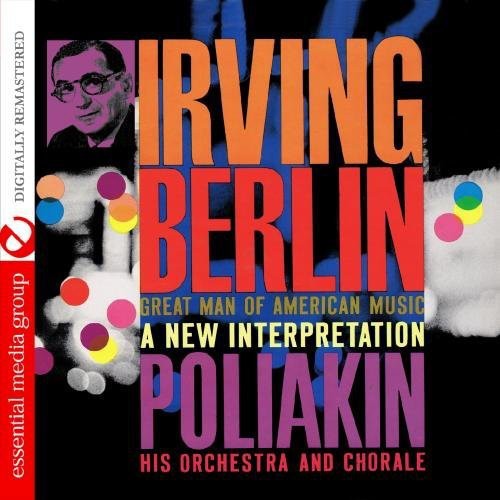 the album cover for Poliakin Orchestra - Irving Berlin - Great Man Of American Music (Mod)