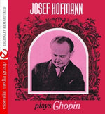 the album cover for JOSEF HOFMANN - Josef Hofmann Plays Chopin (Mod)