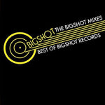 the album cover for Bigshot Mixes Best Of Bigshot Records - Bigshot Mixes Best of Bigshot Records / Various