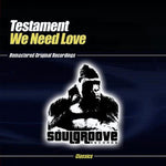 the album cover for Testament - We Need Love