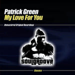 the album cover for Patrick Green - My Love for You