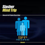the album cover for Slasher - Mind Trip