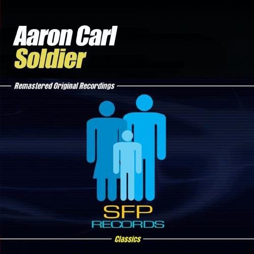 the album cover for Aaron Carl - Soldier