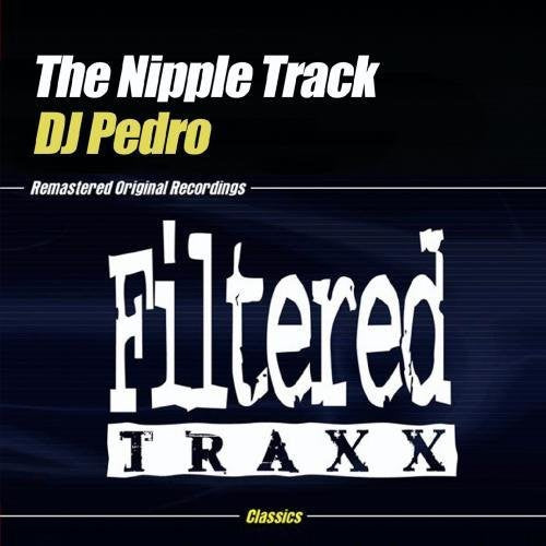 the album cover for DJ Pedro - Nipple Track