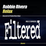 the album cover for Robbie Rivera - Relax