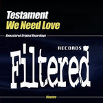 the album cover for Testament - We Need Love