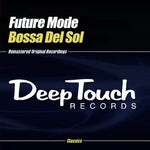 the album cover for Future Mode - Bossa Del Sol